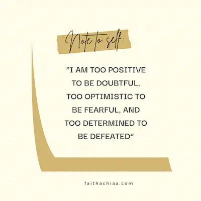 Not to self quote i am too positive to be doubtful