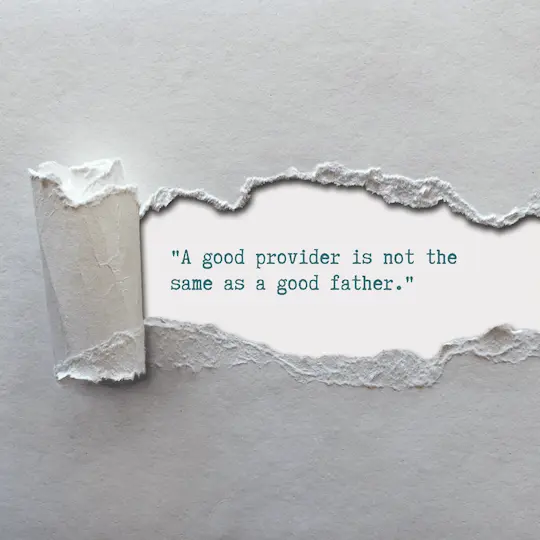 deep absent father quotes good provider