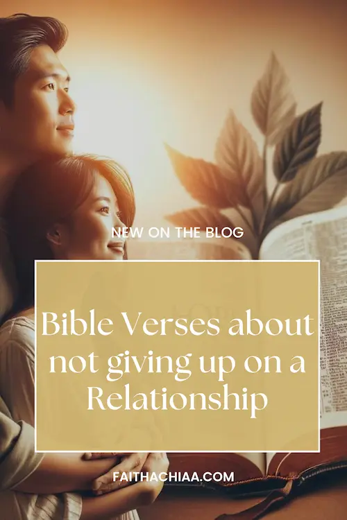 bible verses about not giving up on a relationship Pinterest