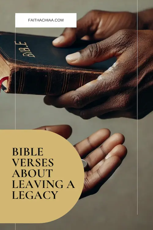 Pinterest Pin Bible Verses on leaving a legacy