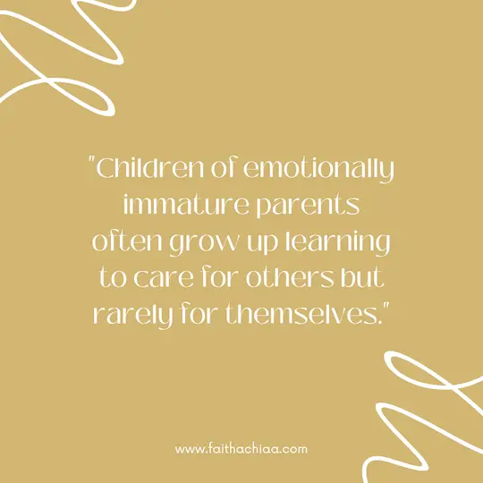 Emotionally Immature Parents Quotes 2