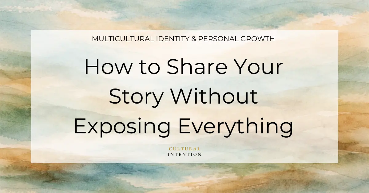 Soft earth-tone watercolor with a centered white overlay box. The text reads “Multicultural Identity & Personal Growth” and “How to Share Your Story Without Exposing Everything” with “Cultural Intention” below.