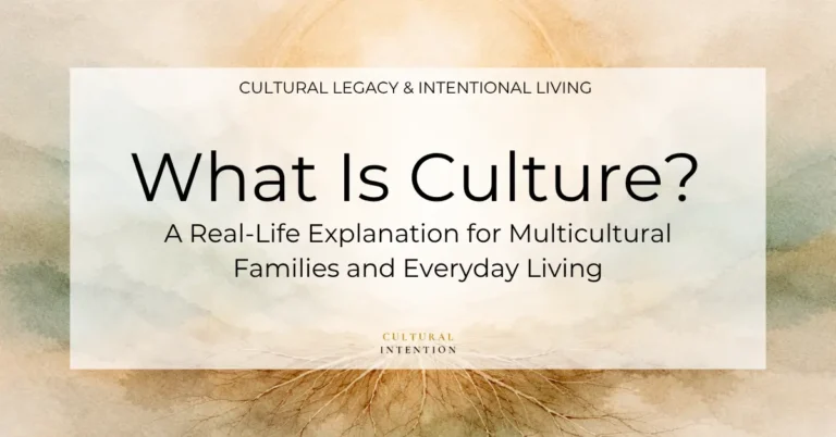 Soft earth-tone watercolor background. A centered white overlay reads “Cultural Legacy & Intentional Living” and “what is culture? family, real life and everyday living” with “Cultural Intention” below.