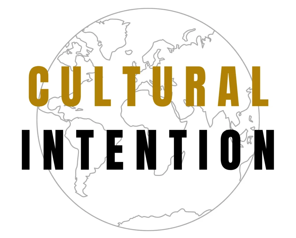 Cultural Intention. A culture of being intentional in all we do. Cultural Legacy, Personal Growth, Cultural Awareness, Family Dynamics, Legacy Building